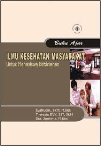 Image of Ilmu kesehatan masyarakat untuk mahasiswa kebidanan : buku ajar