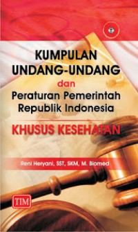 Image of Kumpulan undang-undang dan peraturan pemerintah republik Indonesia Khusus kesehatan