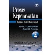 Image of Proses keperawatan : aplikasi model konseptual  [Edisi 4]