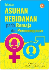 Image of Buku ajar asuhan kebidanan pada remaja dan perimenopause