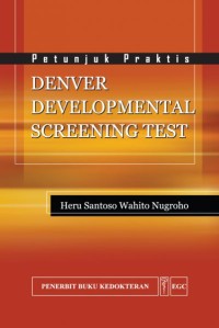 Image of Denver developmental screening test : petunjuk praktis