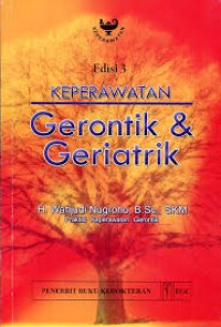Image of Keperawatan Gerontik & Geriatrik  [Edisi 3]