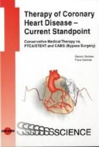 Image of Therapy of Coronary Heart Disease - Current Standpoint : Conservative Medical Therapy vs. PTCA/STENT and CABG (Bypass Surgery)