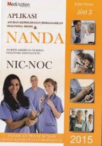 Image of Aplikasi asuhan keperawatan berdasarkan diagnosa medis dan Nanda NIC-NOC [Jilid 2]