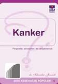 Image of Kanker :  pengenalan, pencegahan  dan pengobatannya [ Seri Kesehatan Populer]
