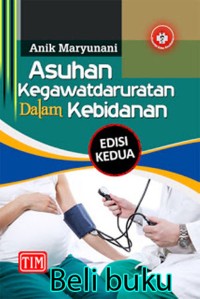 Image of Asuhan kegawatdaruratan dalam kebidanan [Edisi 2]