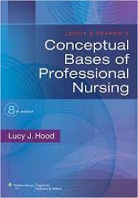 Image of Leddy & Pepper's  conceptual bases of professional nursing  [eight edition]