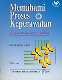 Image of Memahami proses keperawatan dengan pendekatan latihan