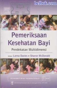 Image of Pemeriksaan Kesehatan Bayi : pendekatan multidimensi