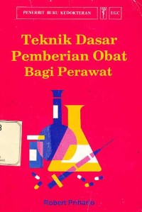 Image of Teknik dasar pemberian obat bagi perawat