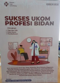 Image of Sukses Ukom Profesi Bidan  : dilengkapi Tips dan trik, Kata kunci, Pembahasan